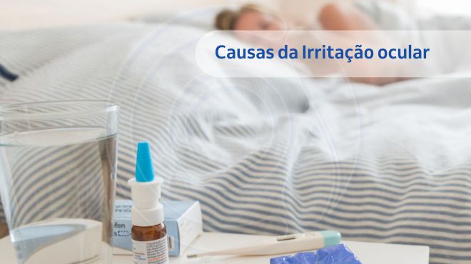 Causas da Irritação Ocular