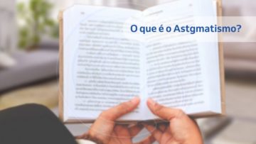 O que é o Astigmatismo?