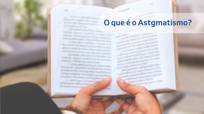 O que é o Astigmatismo?