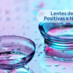 Lentes de Contato Positivas e Negativas