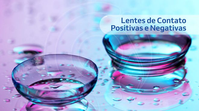 Lentes de Contato Positivas e Negativas