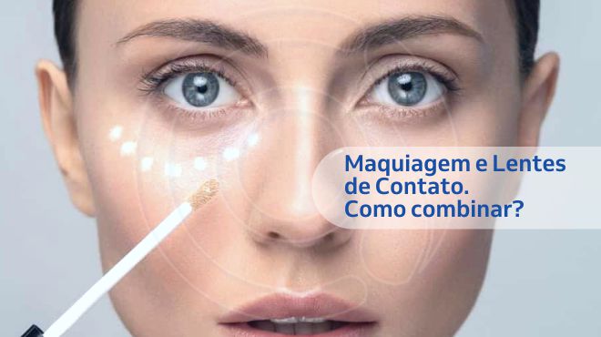 Maquiagem e Lentes de Contato